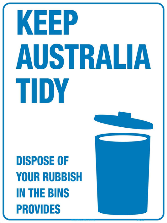 Keep Australia Tidy Dispose of Your Rubbish in the Bins Provided Sign - New Signs