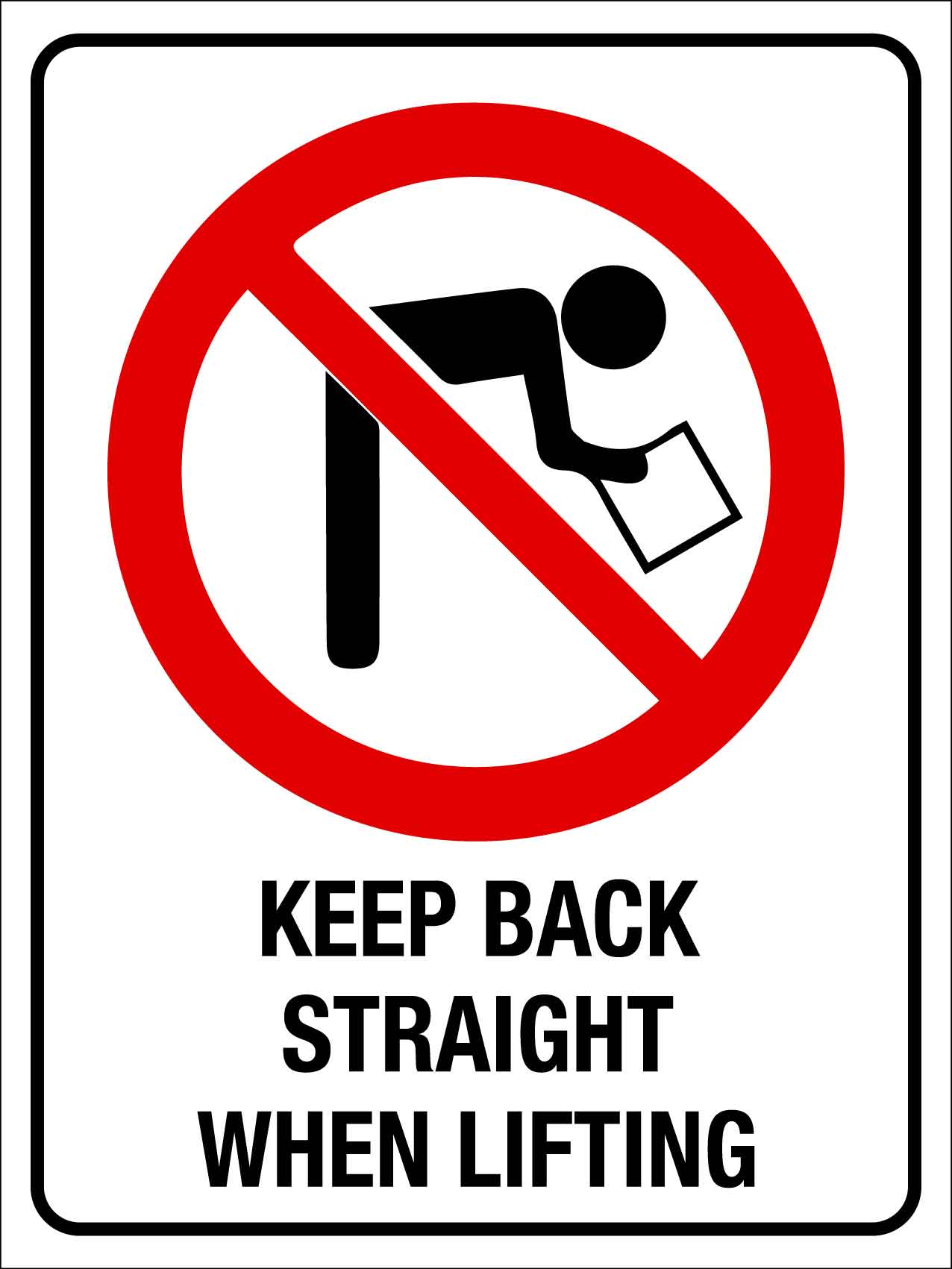 Keep Back Straight When Lifting Sign - New Signs