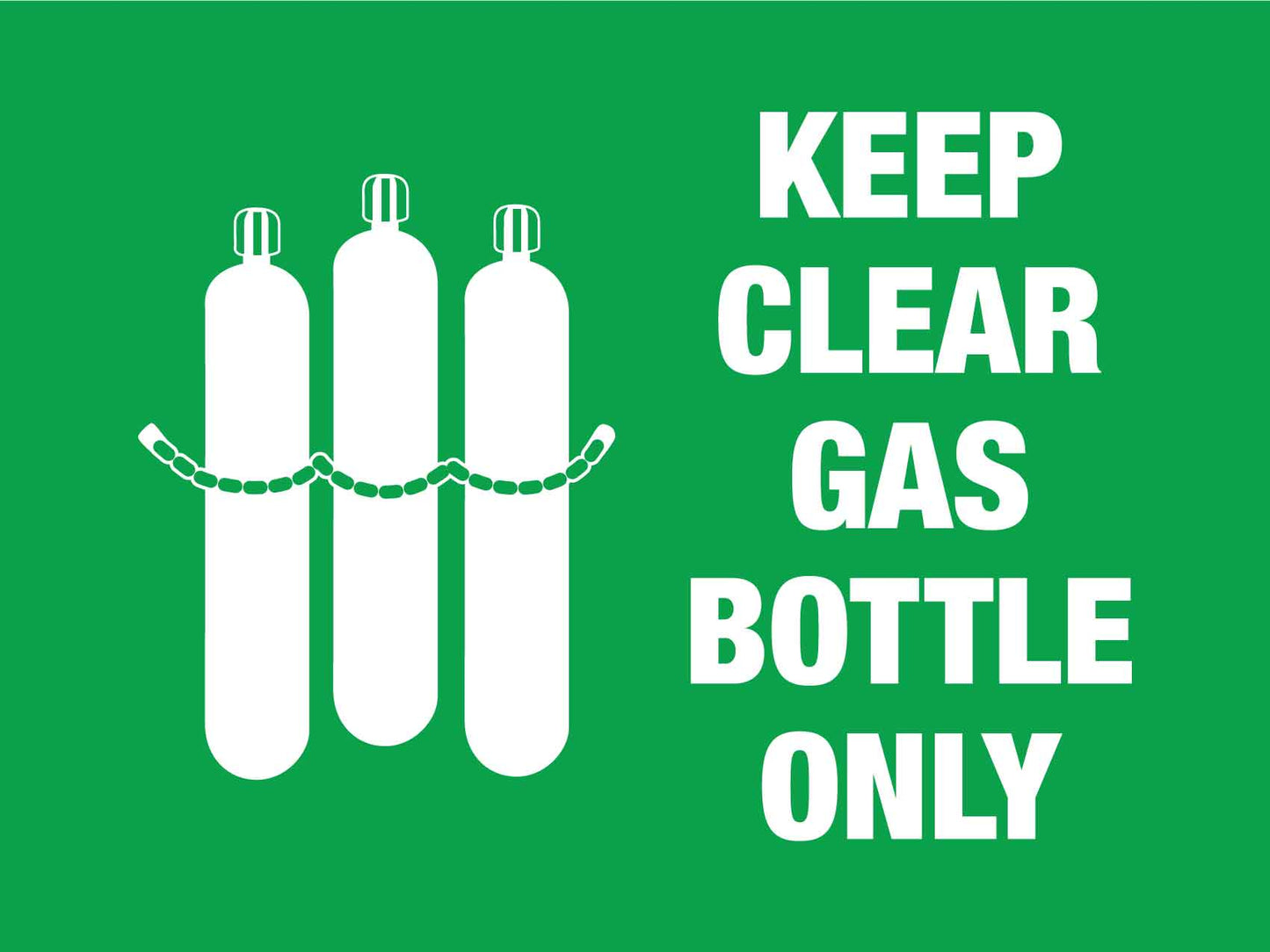 Keep Clear Gas Bottle Only Sign - New Signs