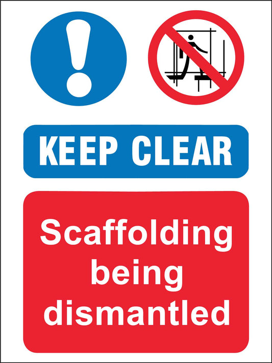 Keep Clear Scaffolding Being Dismantled Sign - New Signs