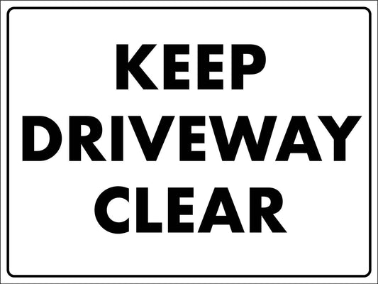 Keep Driveway Clear Sign - New Signs