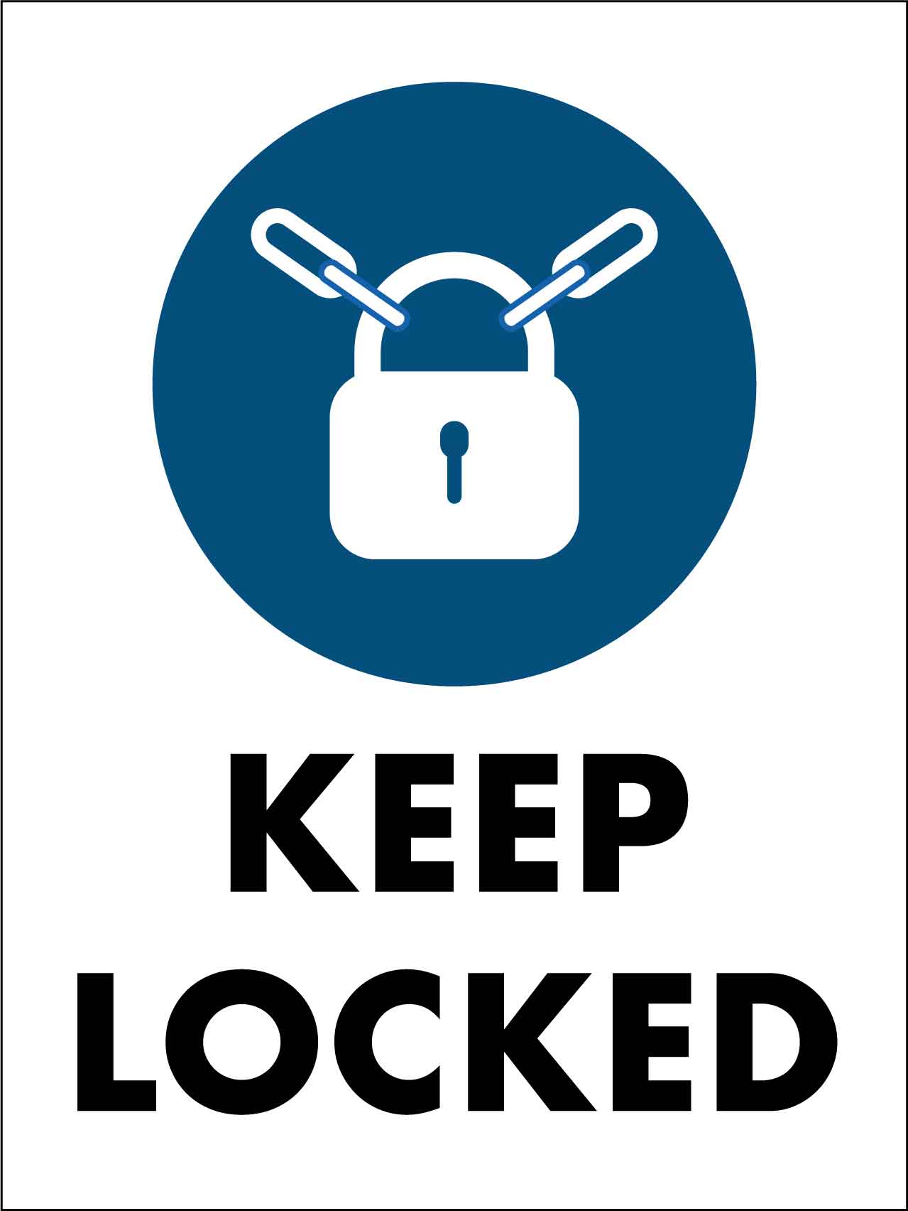 Keep Locked Sign - New Signs