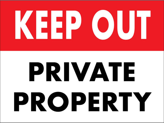 Keep Out Private Property Sign - New Signs