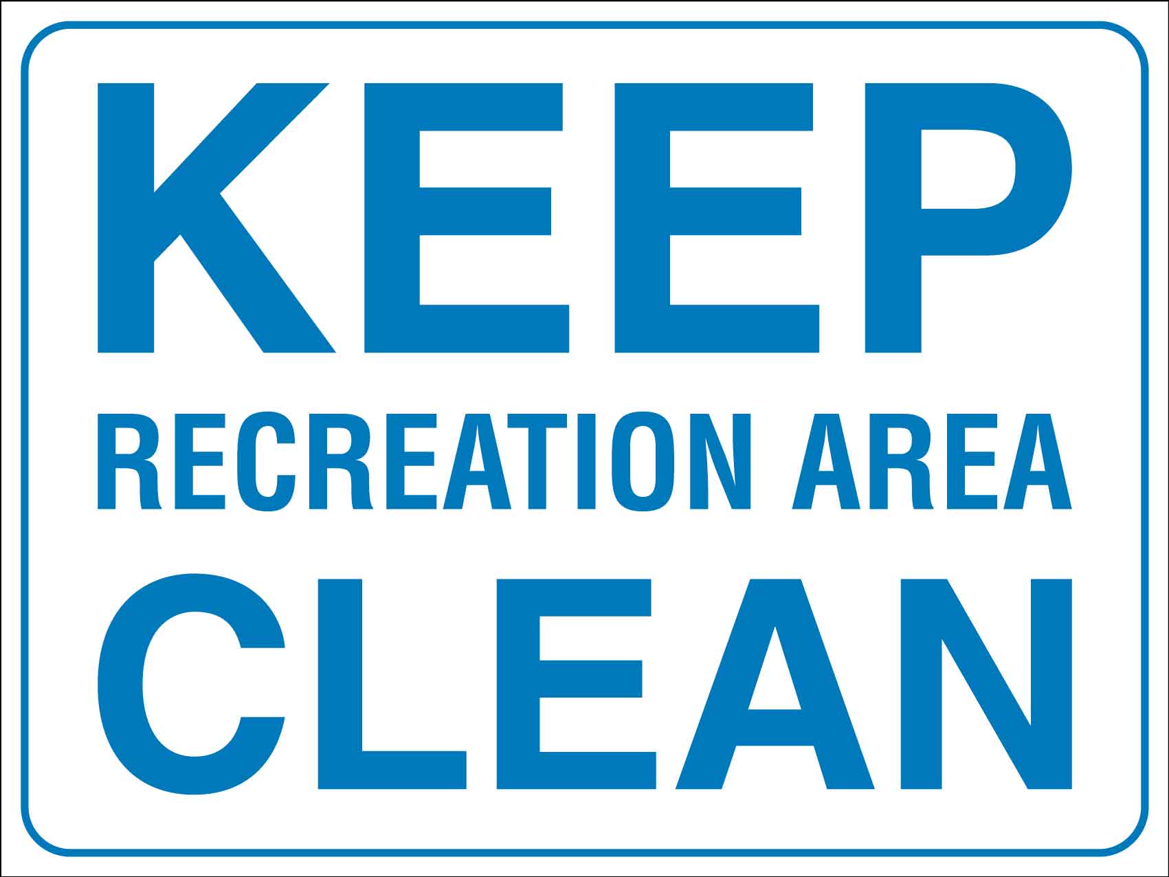 Keep Recreation Area Clean Sign - New Signs