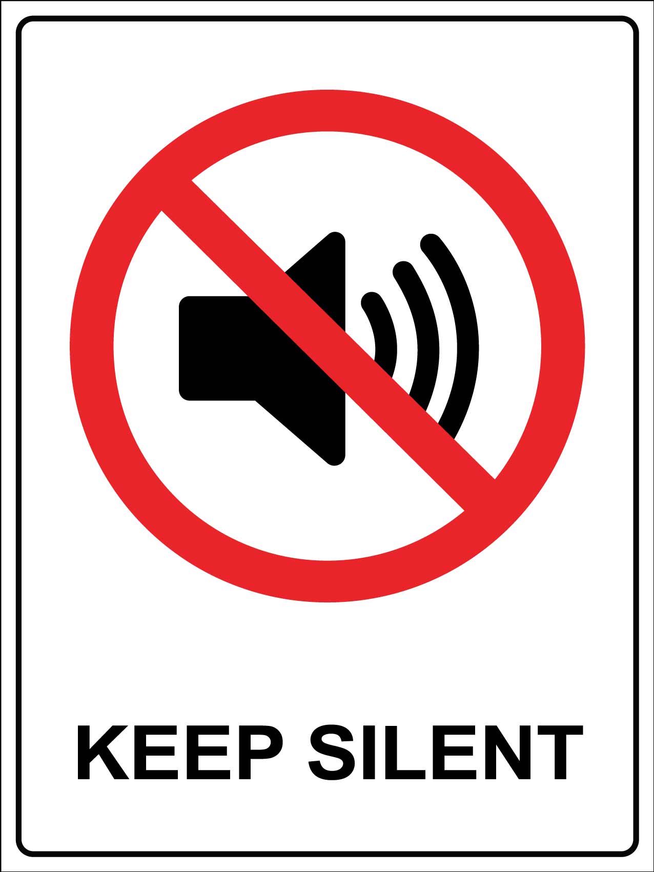Keep Silent Sign - New Signs