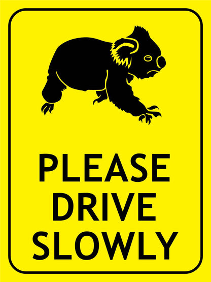 Koala Please Drive Slowly Bright Yellow Sign - New Signs