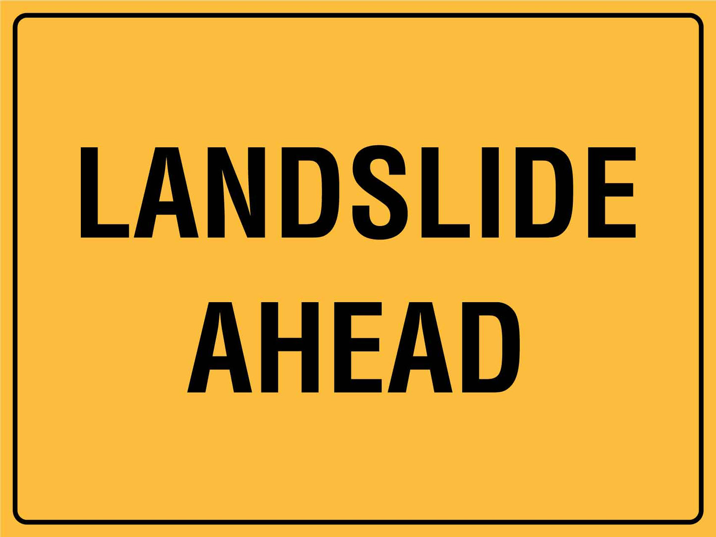 Landslide Ahead Sign - New Signs