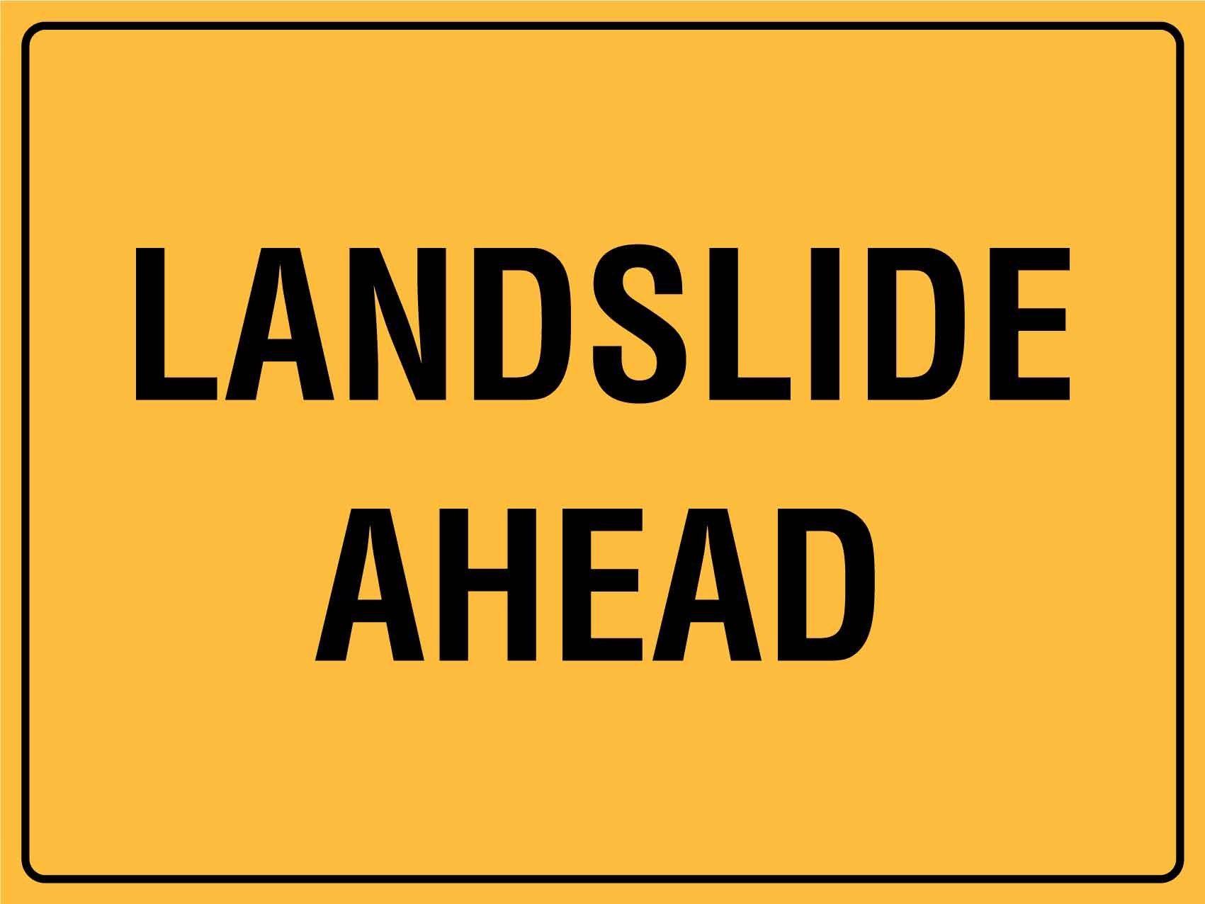 Landslide Ahead Sign - New Signs
