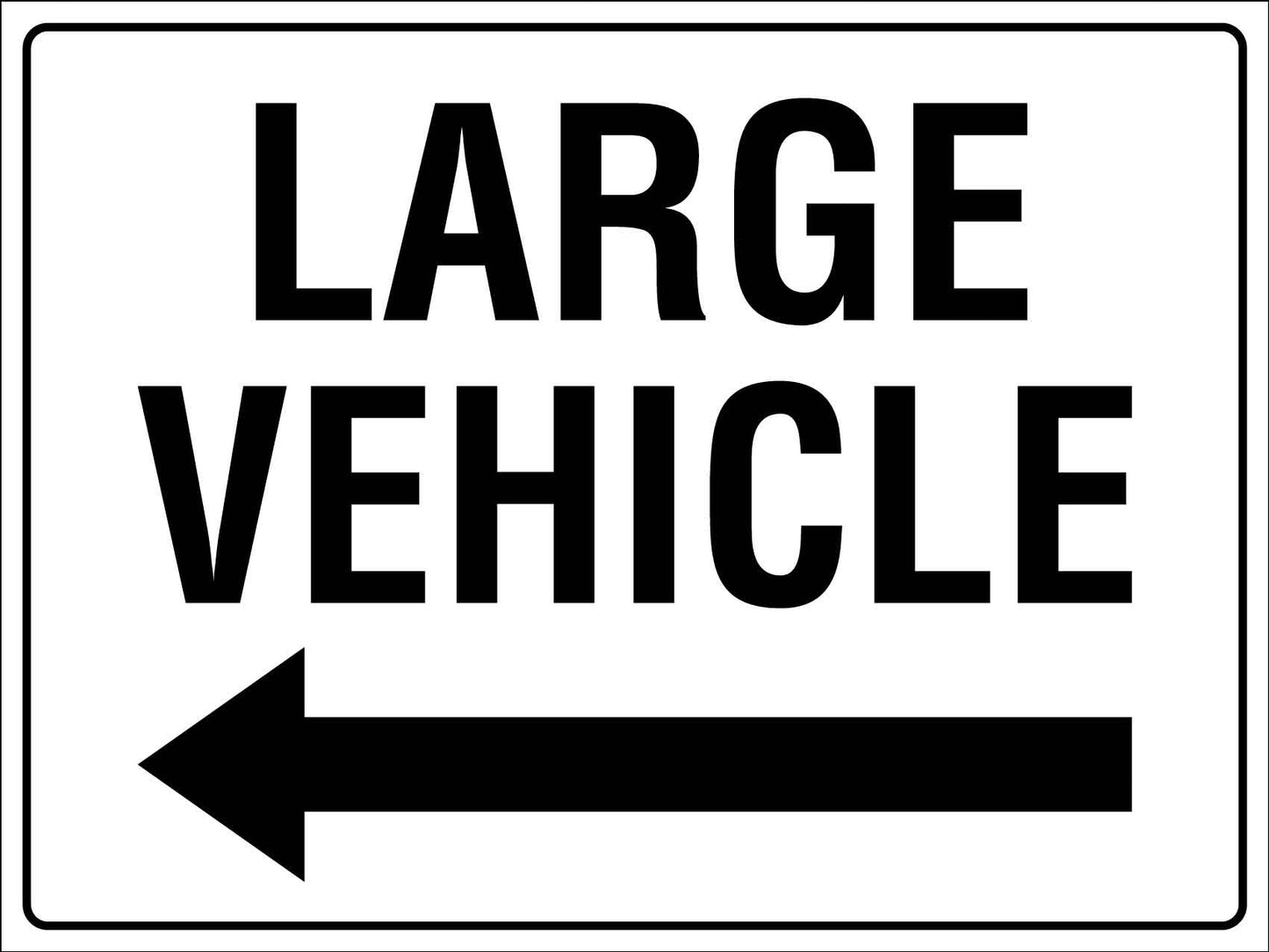 Large Vehicle Left Arrow Sign - New Signs