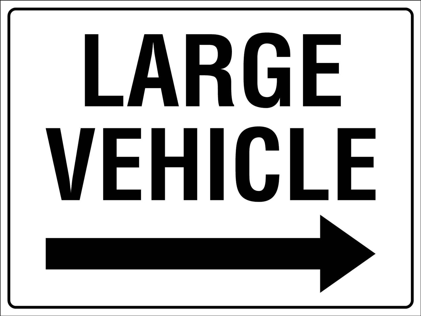 Large Vehicle Right Arrow Sign - New Signs