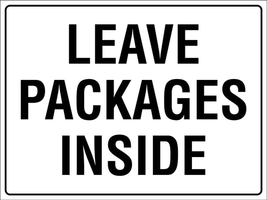 Leave Packages Inside Sign - New Signs