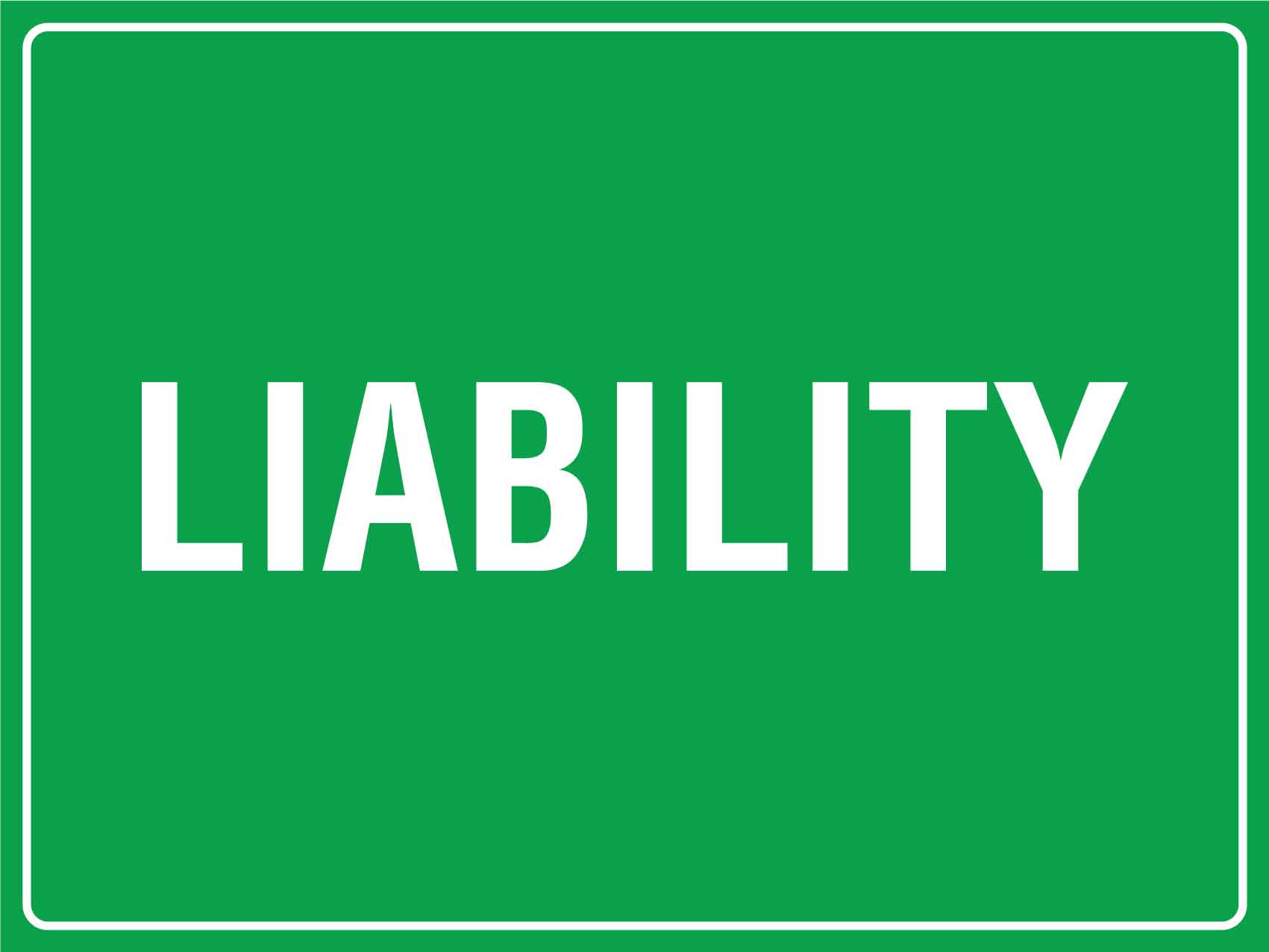 Liability Sign - New Signs