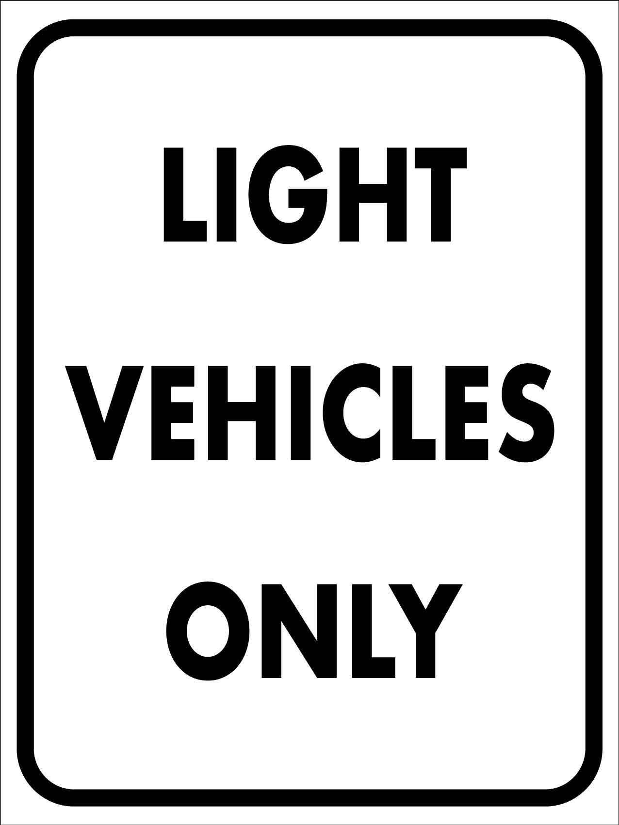 Light Vehicles Only Sign - New Signs