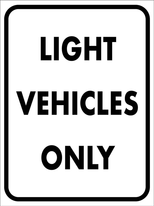 Light Vehicles Only Sign - New Signs