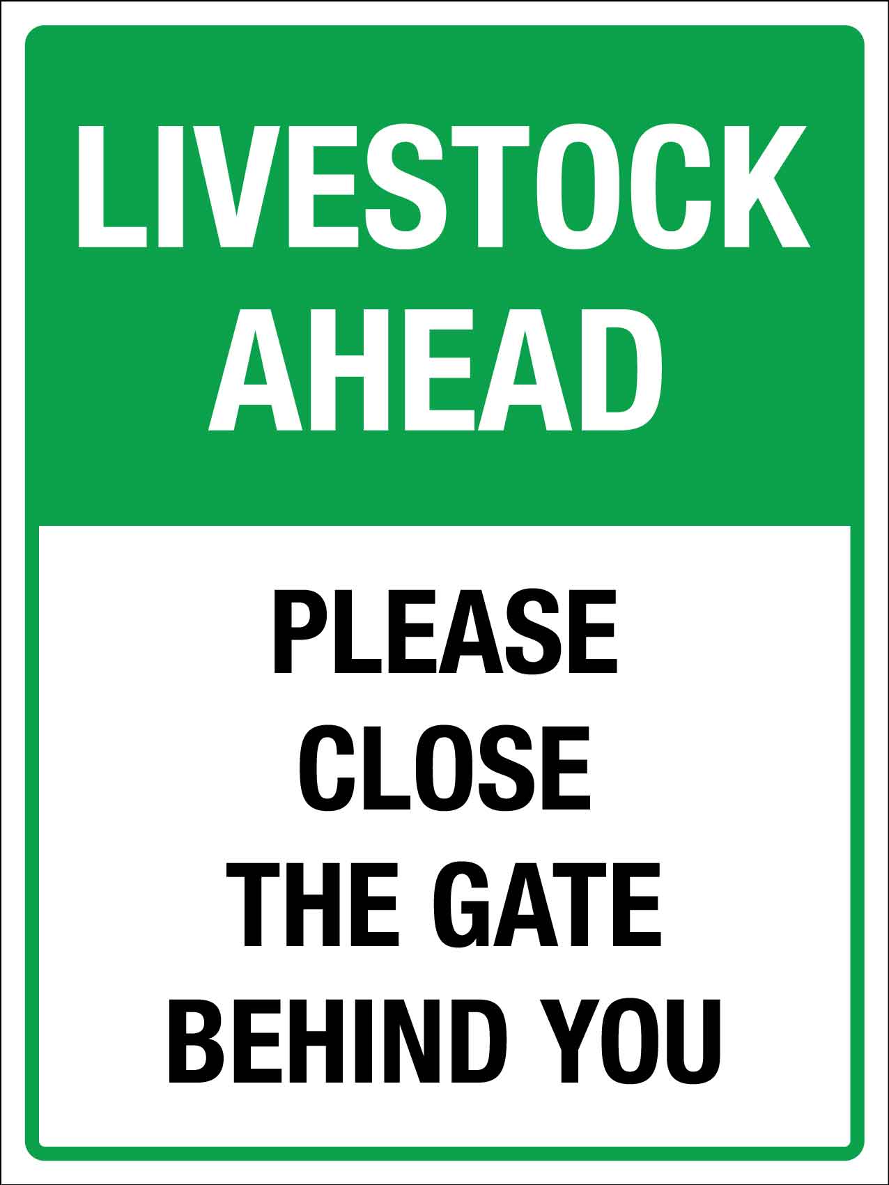 Livestock Ahead Please Close The Gate Behind You Sign - New Signs
