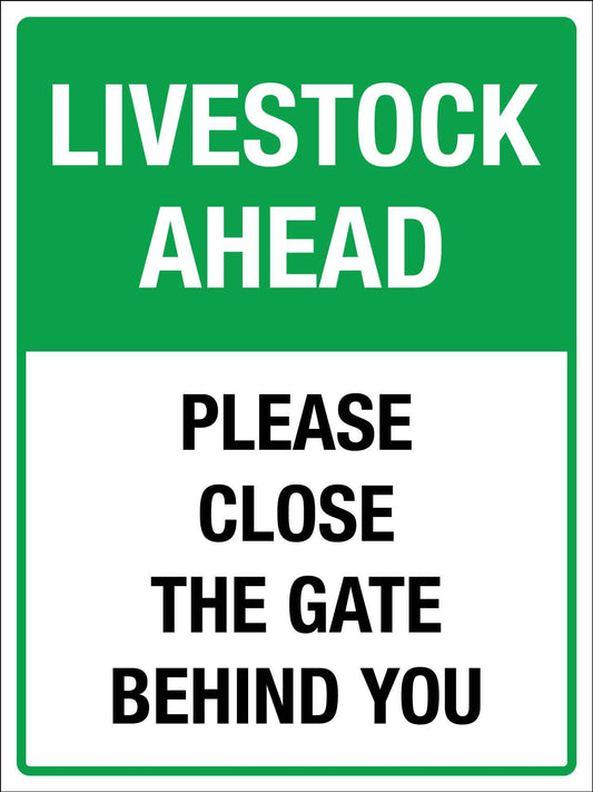 Livestock Ahead Please Close The Gate Behind You Sign - New Signs