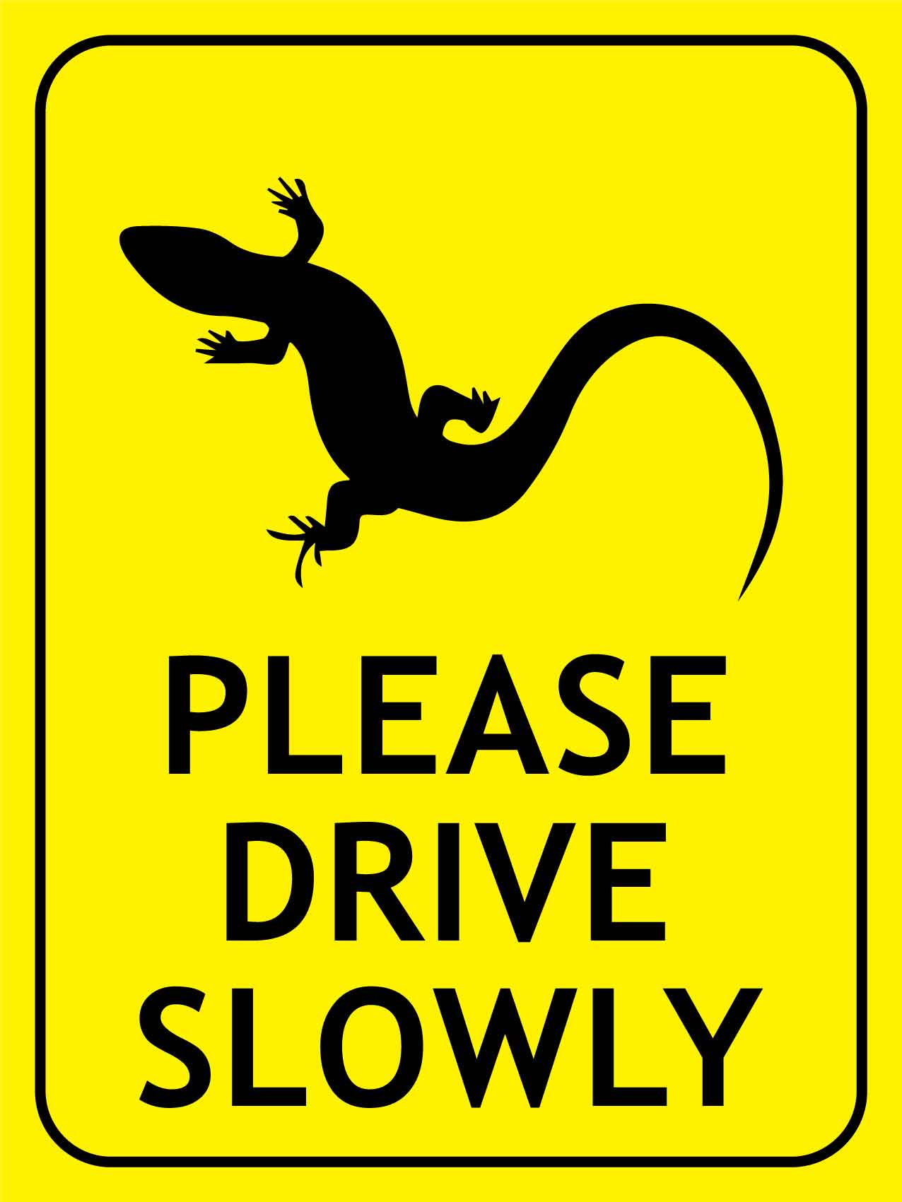 Lizard Please Drive Slowly Bright Yellow Sign - New Signs