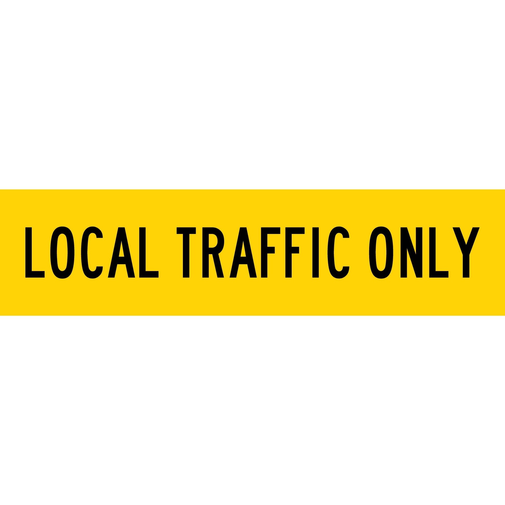 Local Traffic Only Long Skinny Multi Message Traffic Sign - New Signs