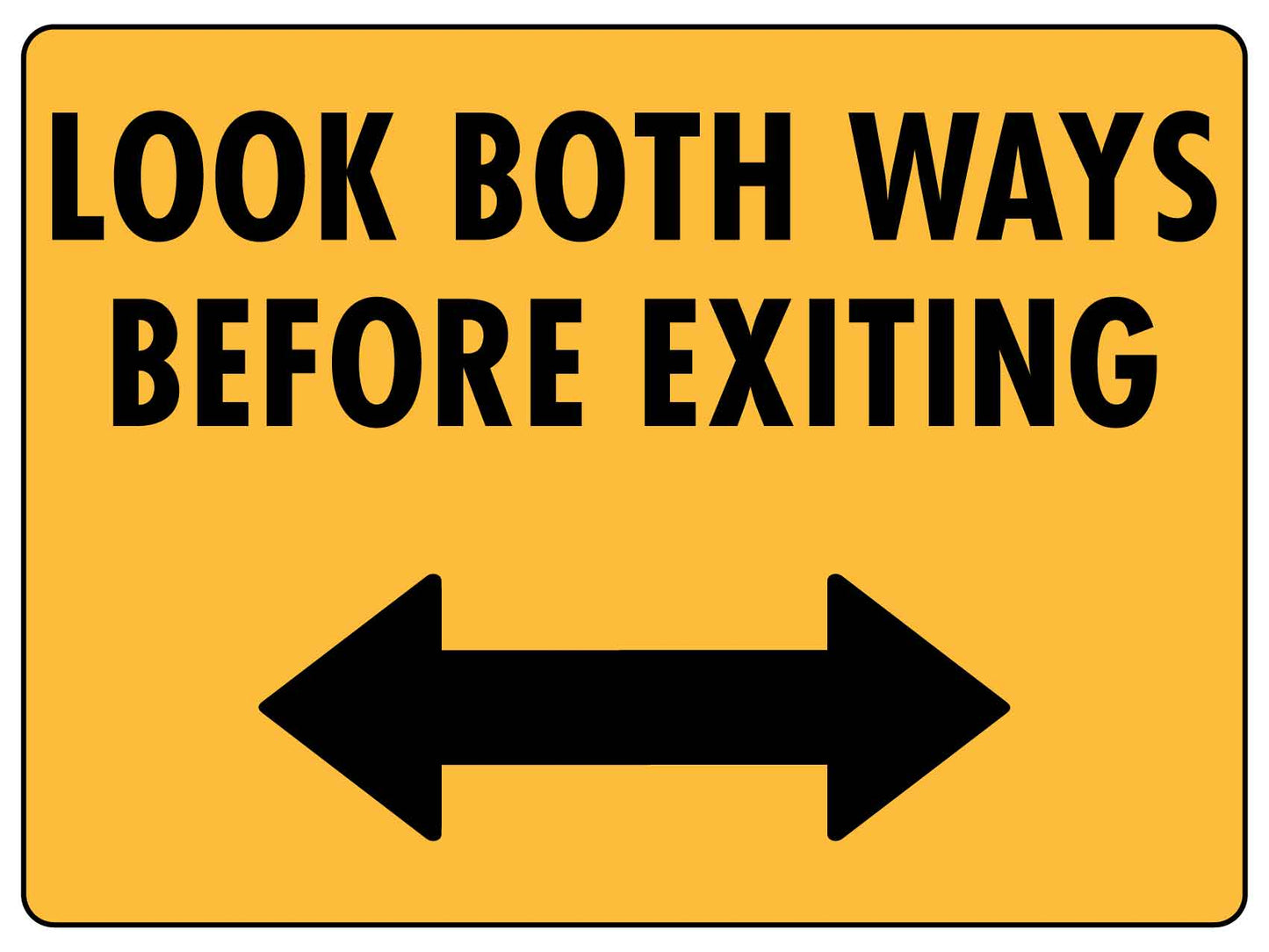Look Both Ways Before Exiting Sign - New Signs