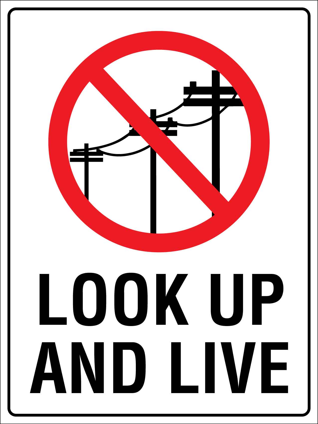 Look Up And Live Sign - New Signs