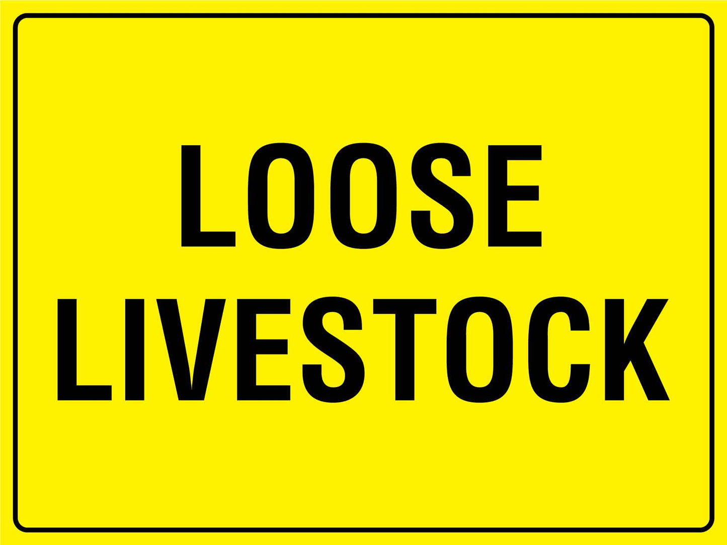 Loose Livestock Bright Yellow Sign - New Signs