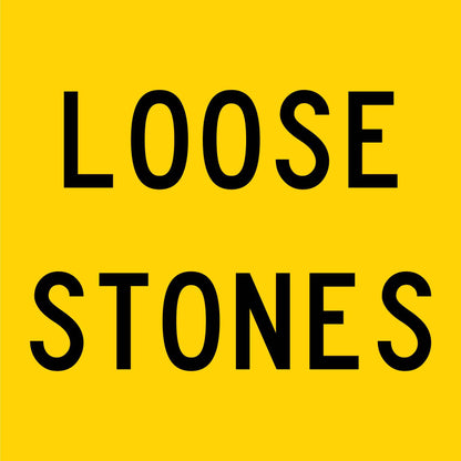 Loose Stones Multi Message Traffic Sign - New Signs