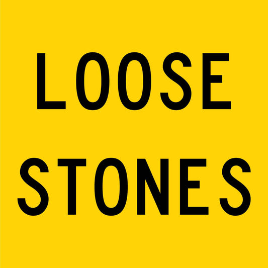 Loose Stones Multi Message Traffic Sign - New Signs