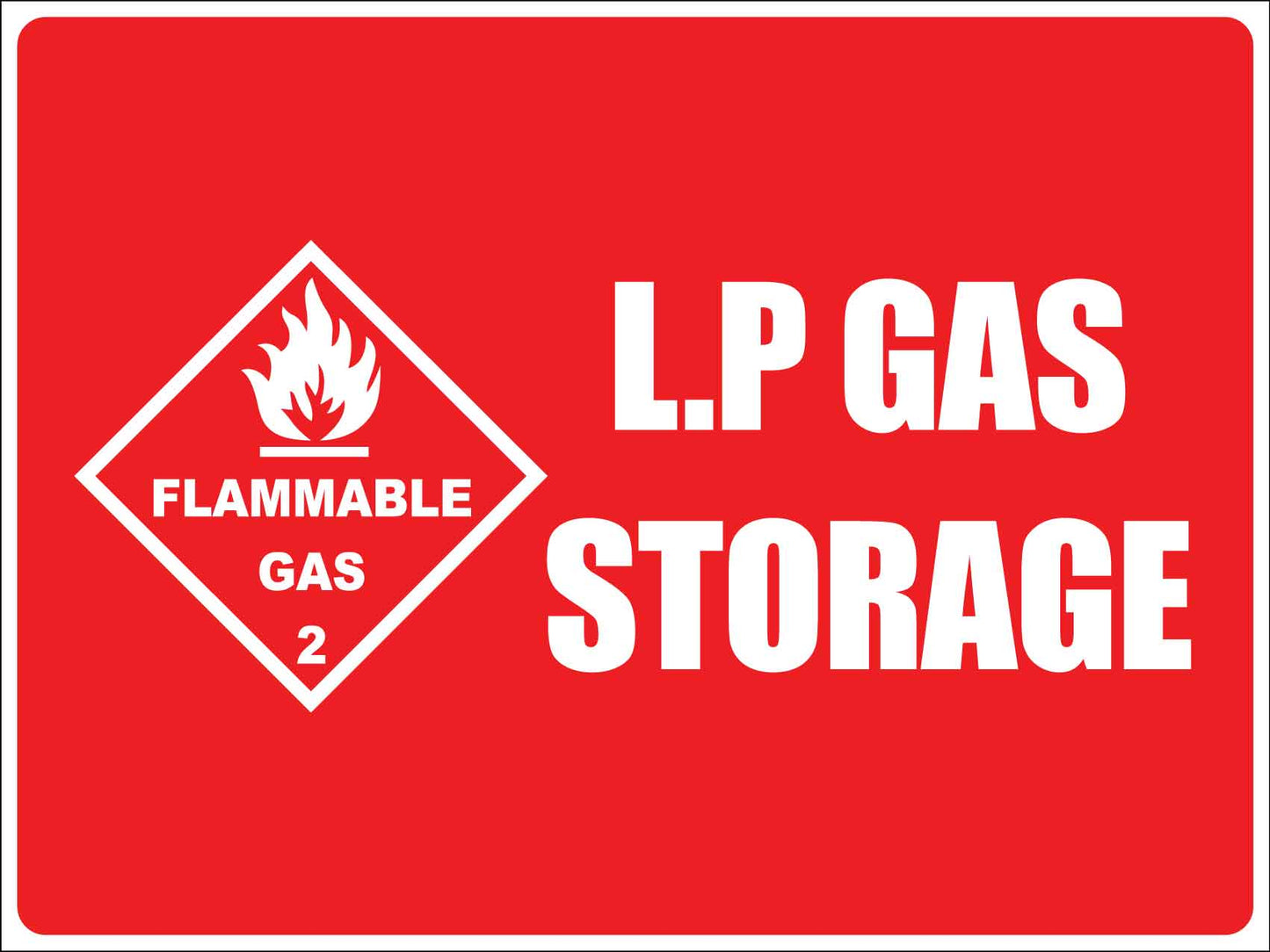 LP Gas Storage Hazchem CLASS 2 - FLAMMABLE GAS Sign - New Signs