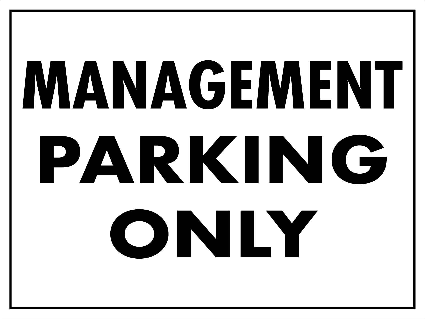 Management Parking Only Sign - New Signs