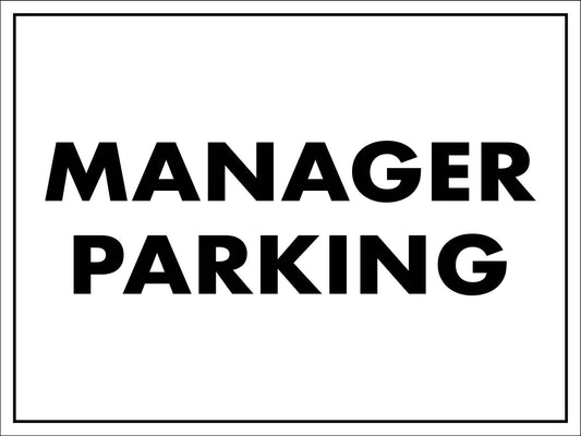 Manager Parking Sign - New Signs