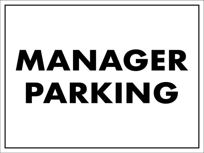 Manager Parking Sign – New Signs
