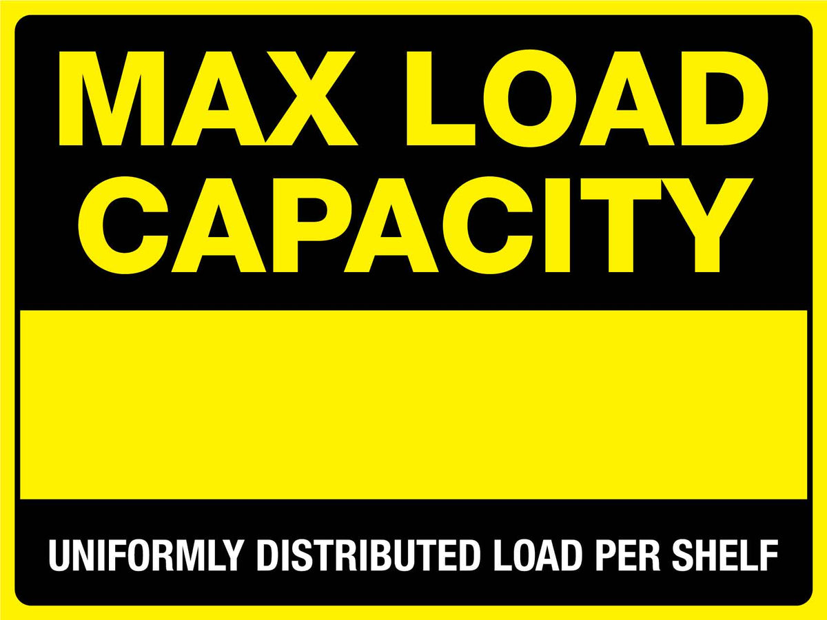 Maximum Load Rating Signs Max Load Capacity Sign – New Signs