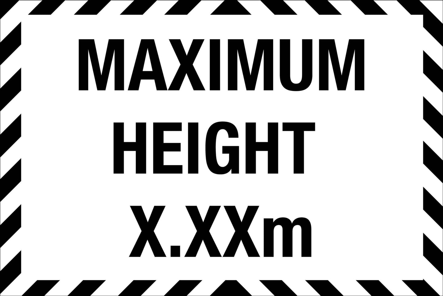 Maximum Height Black and White Sign - New Signs