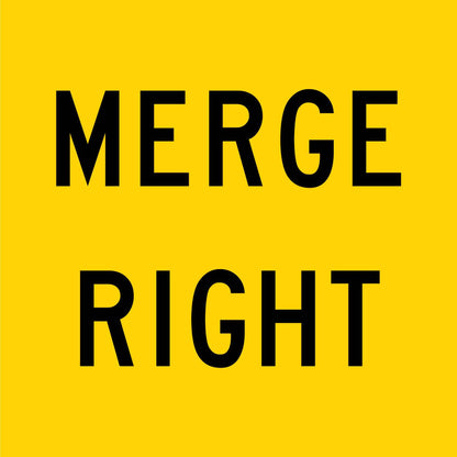 Merge Right Multi Message Traffic Sign - New Signs