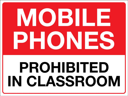 Mobile Phones Prohibited In Classroom Sign - New Signs