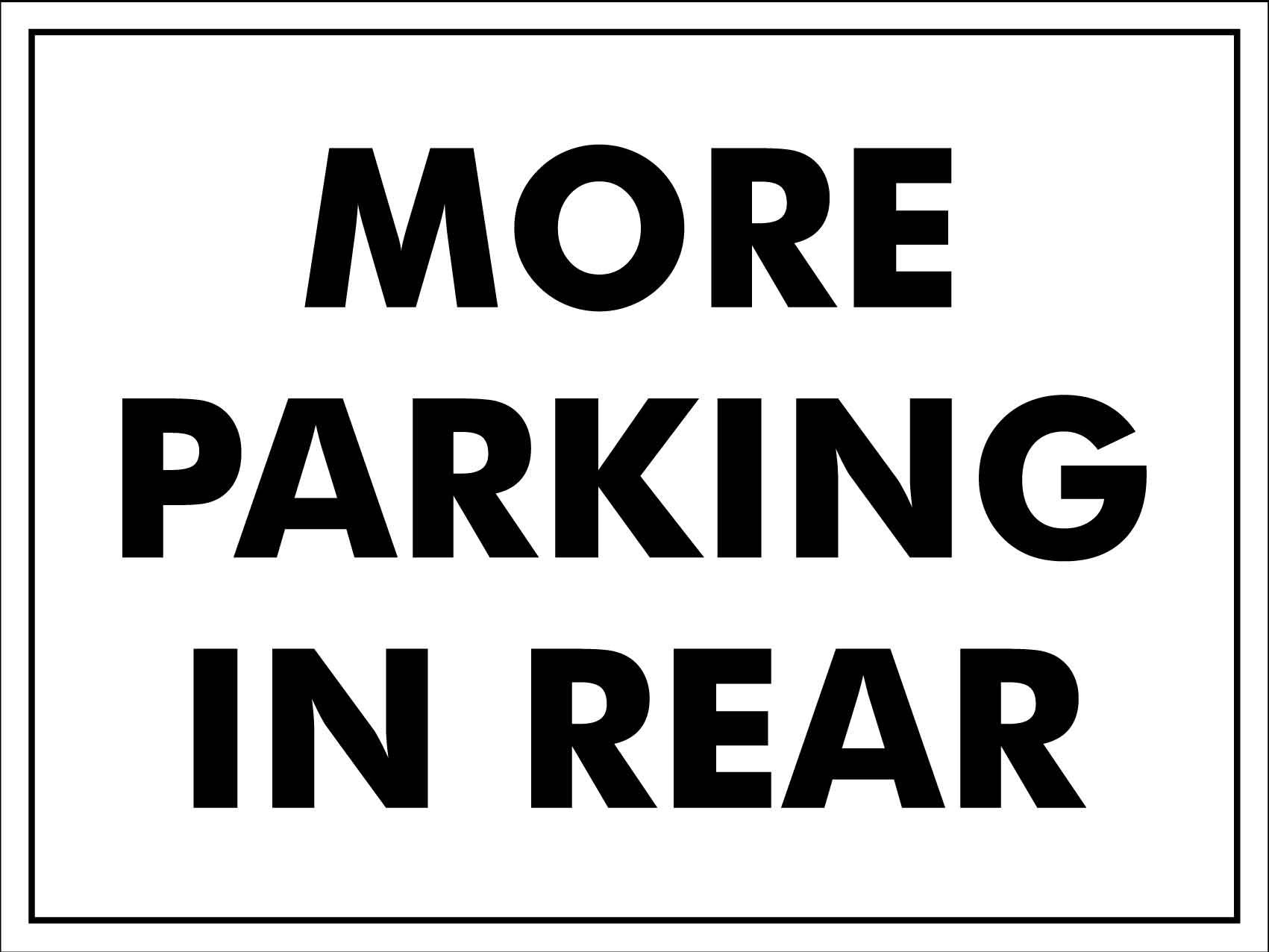 More Parking In Rear Sign - New Signs