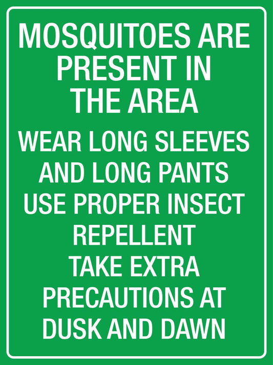 Mosquitoes Are Present In The Area Sign - New Signs