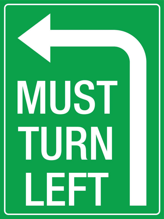 Must Turn Left Sign - New Signs