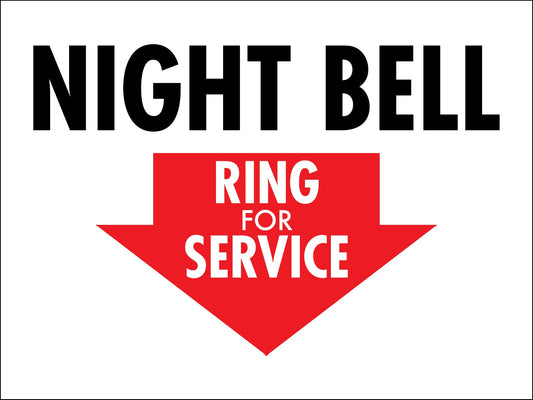 Night Bell Ring For Service Sign - New Signs