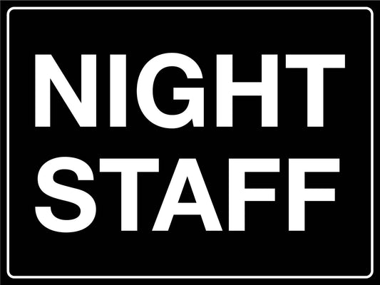 Night Staff Sign - New Signs