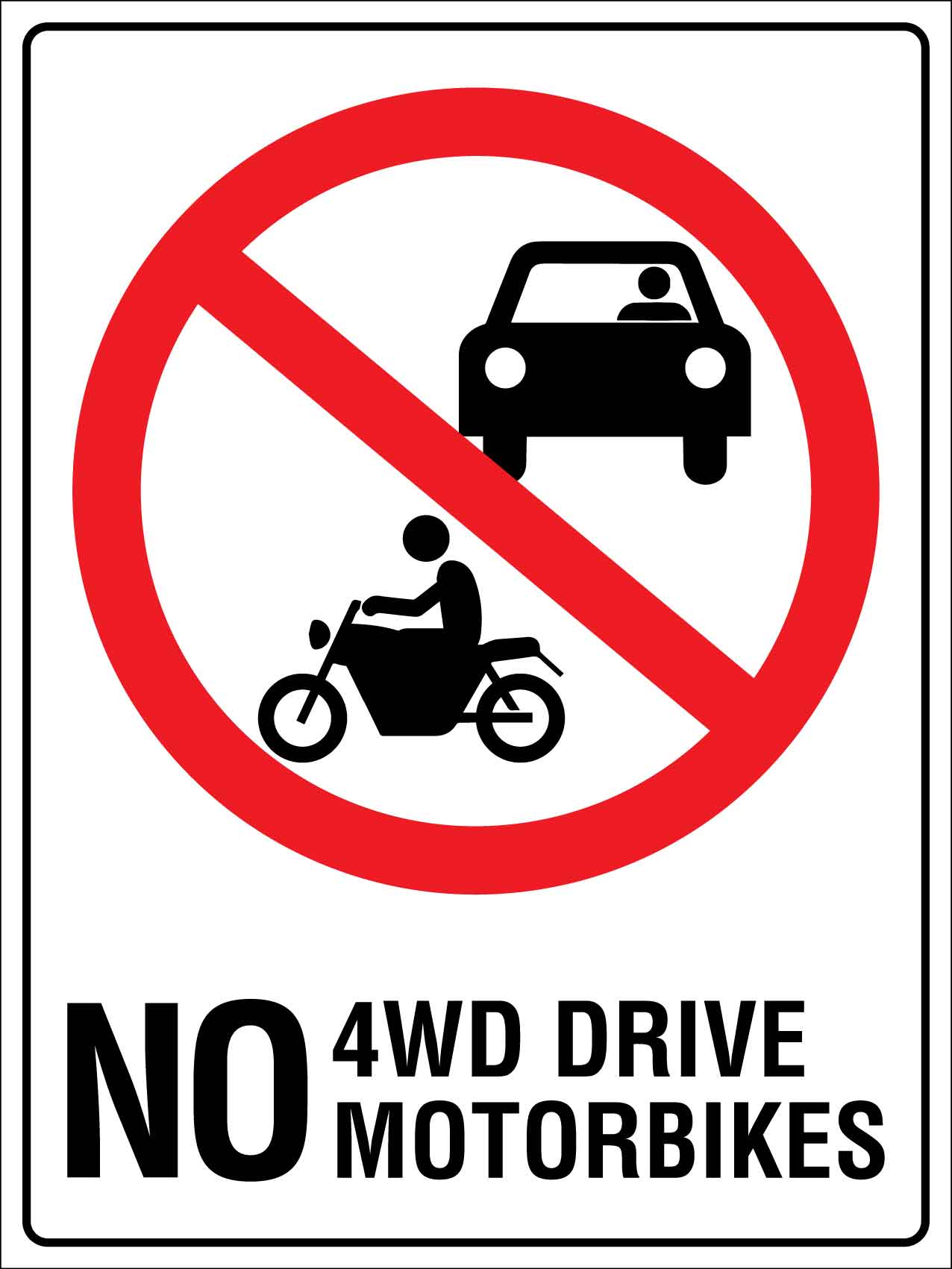 No 4WD Drive No Motorbikes Sign – New Signs