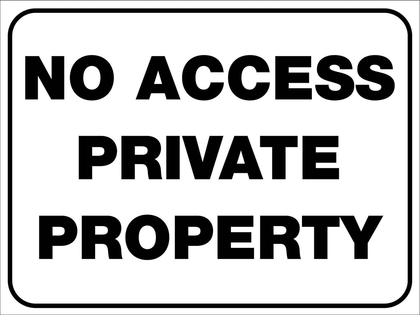 No Access Private Property Sign - New Signs