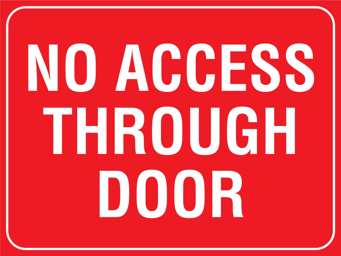 No Access Through Door Sign - New Signs