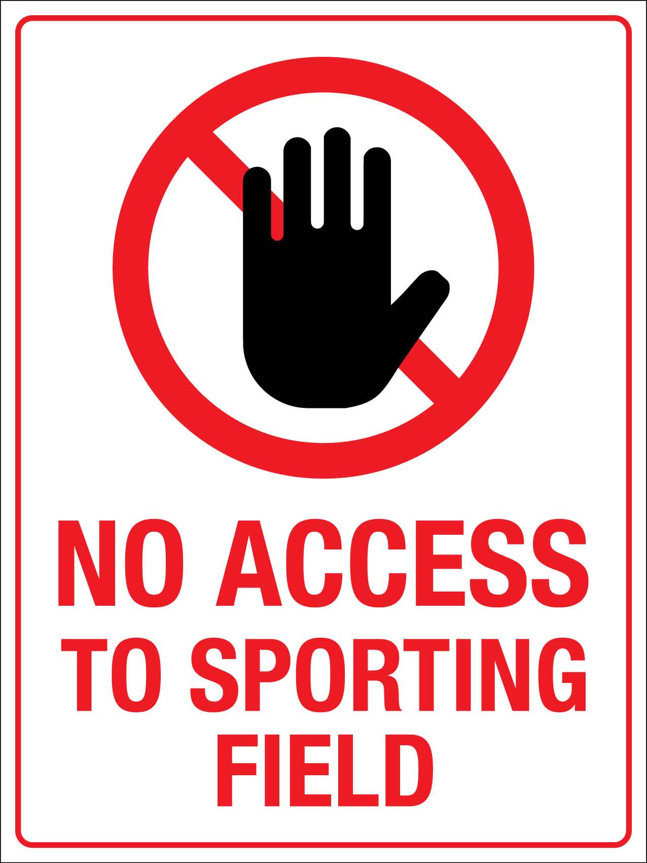No Access To Sporting Field Sign - New Signs
