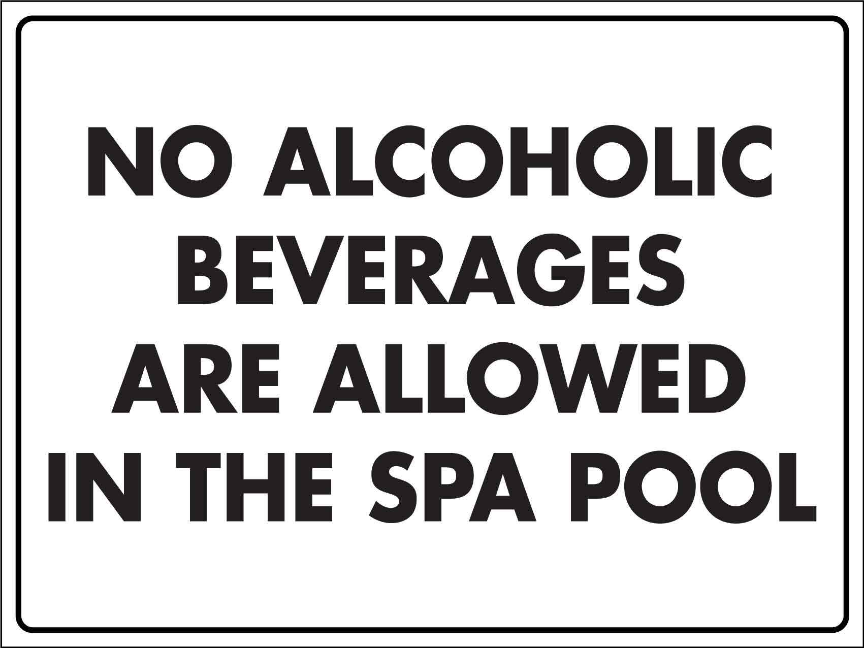 No Alcoholic Beverages Are Allowed The Spa Pool Sign - New Signs