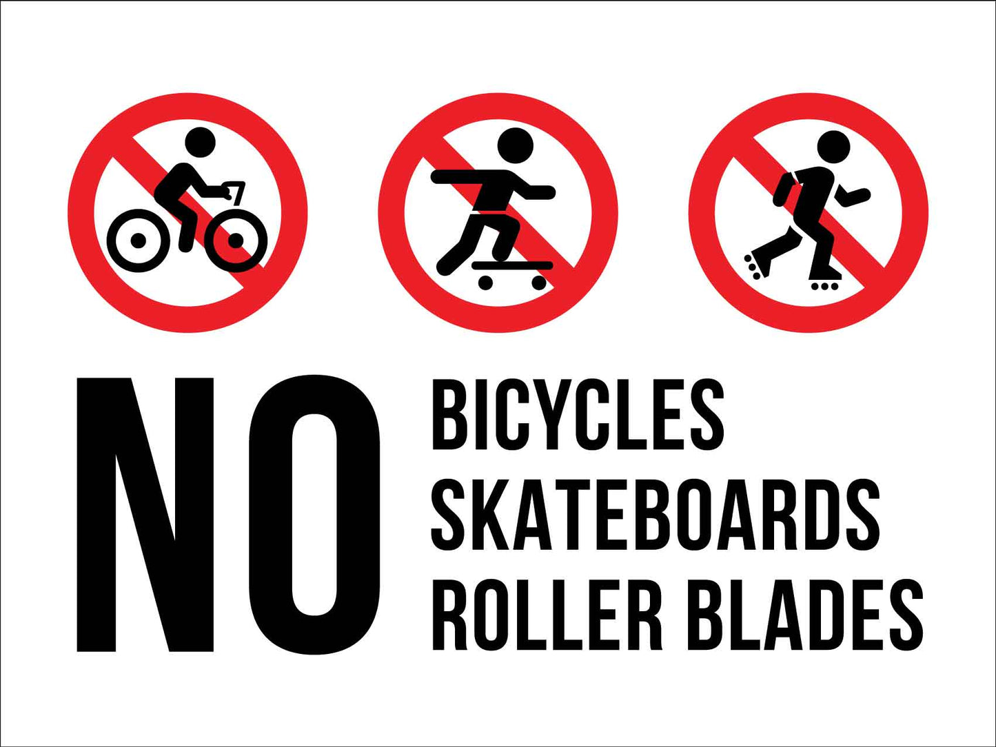 No Bicycles Skateboards Roller Blades Sign - New Signs