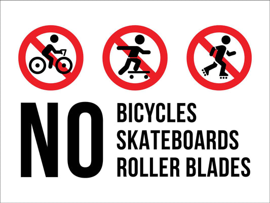 No Bicycles Skateboards Roller Blades Sign - New Signs