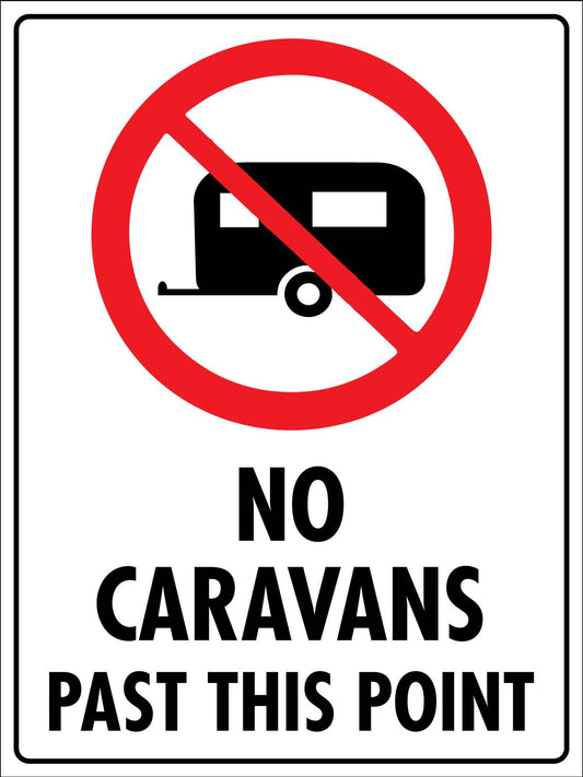 No Caravans Past This Point Sign - New Signs