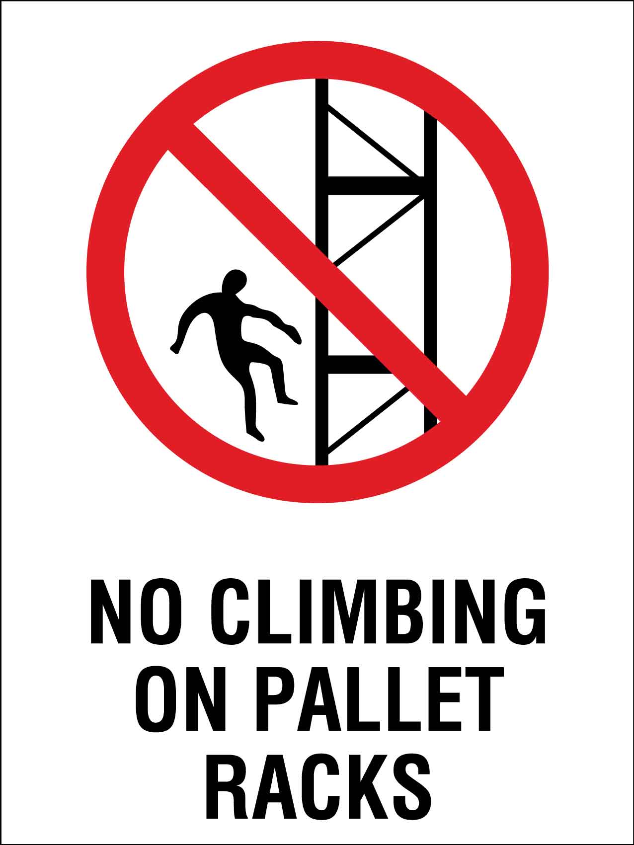 No Climbing On Pallet Racks Sign - New Signs