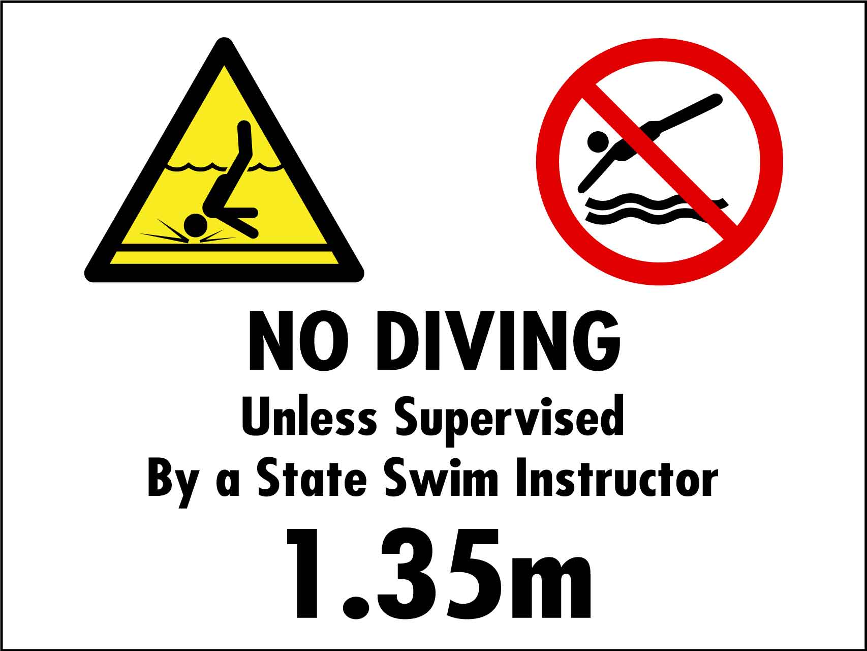 NO DIVING unless supervised by a State Swim Instructor - New Signs